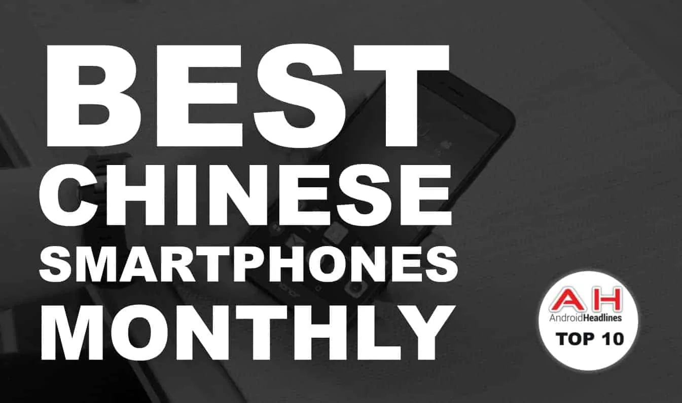 Featured image for Top 5 Best Chinese Android Smartphones – April 2018