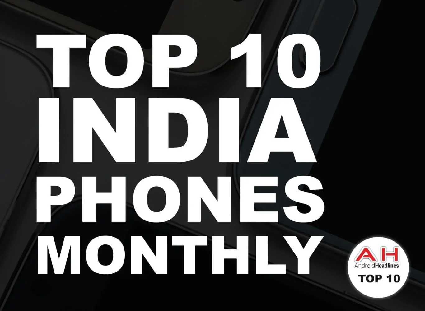 Featured image for Best Smartphones In India – December 2017